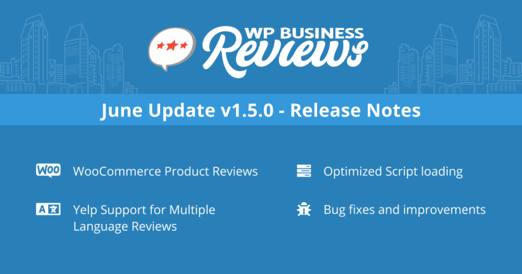 June Update v1.5.0 - Release Notice: WooCommerce Reviews, Yelp Support For Multiple Language Reviews, Optimized script loading, bug fixes and improvements.