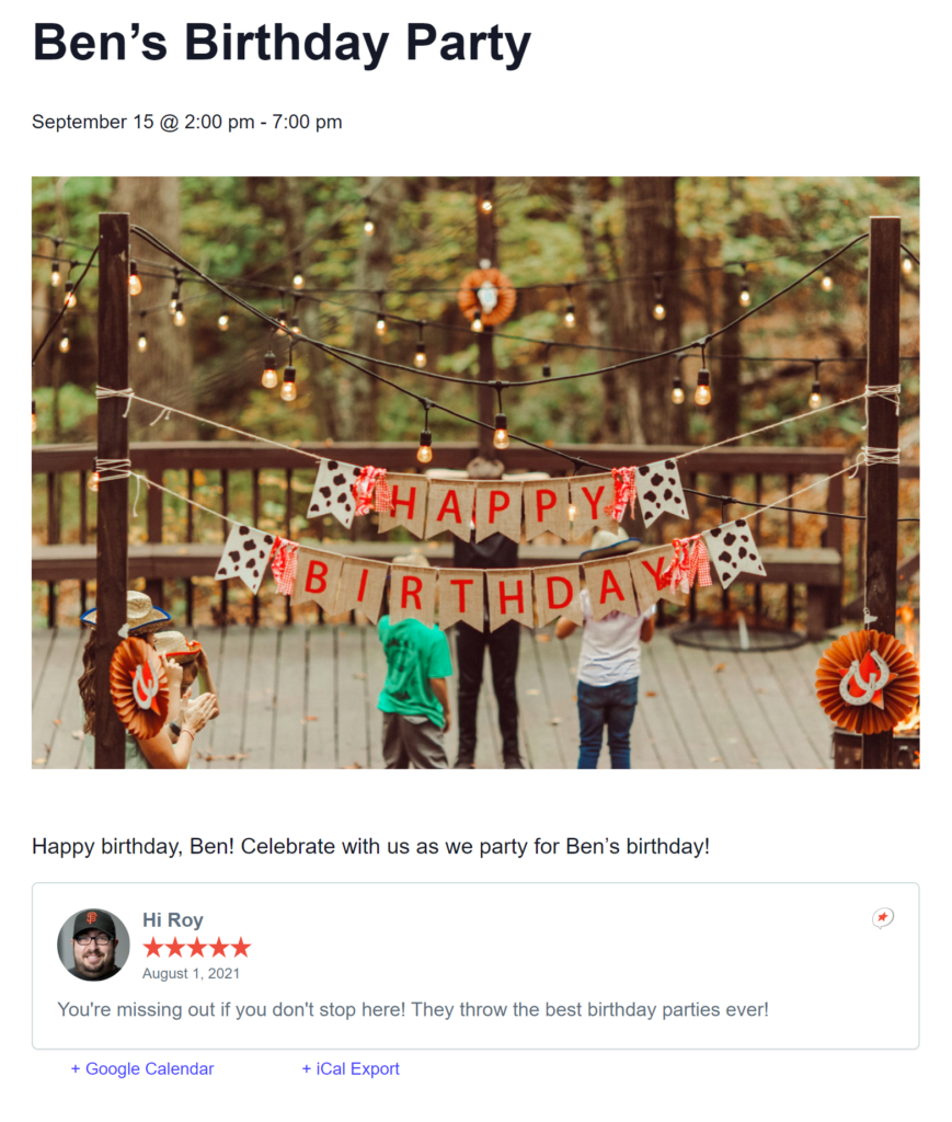 Roy says that this place throws the best birthday parties in a review embedded right below information about a birthday party. 